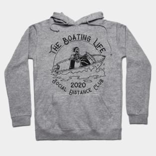 The Boating Life Social Distance Club 2020 Hoodie